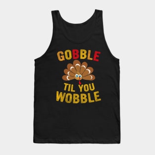 Gobble Til You Wobble Design Baby Outfit Toddler Thanksgiving Tank Top